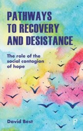 book Pathways to Recovery and Desistance: The Role of the Social Contagion of Hope