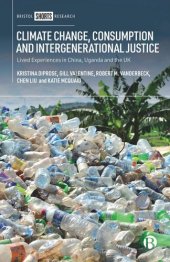 book Climate Change, Consumption and Intergenerational Justice: Lived Experiences in China, Uganda and the UK