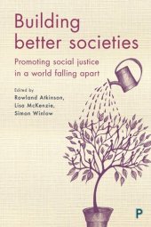 book Building Better Societies: Promoting Social Justice in a World Falling Apart