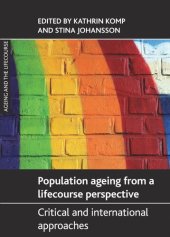 book Population Ageing from a Lifecourse Perspective: Critical and International Approaches