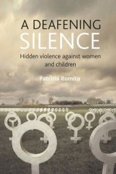 book A deafening silence: Hidden violence against women and children