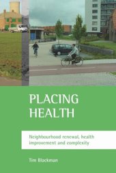 book Placing health: Neighbourhood renewal, health improvement and complexity