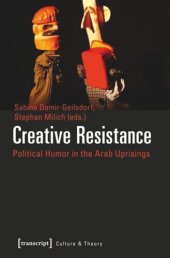 book Creative Resistance: Political Humor in the Arab Uprisings