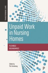 book Unpaid Work in Nursing Homes: Flexible Boundaries