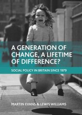 book A generation of change, a lifetime of difference?: Social policy in Britain since 1979