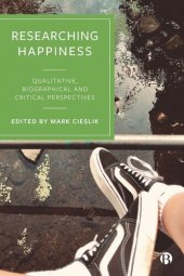 book Researching Happiness: Qualitative, Biographical and Critical Perspectives