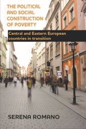 book The Political and Social Construction of Poverty: Central and Eastern European Countries in Transition