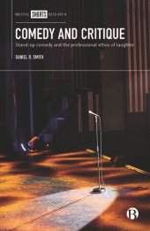 book Comedy and Critique: Stand-up Comedy and the Professional Ethos of Laughter