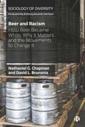 book Beer and Racism: How Beer Became White, Why It Matters, and the Movements to Change It