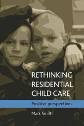 book Rethinking residential child care: Positive perspectives