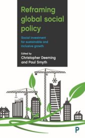 book Reframing Global Social Policy: Social Investment for Sustainable and Inclusive Growth