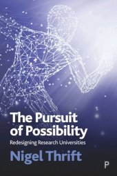 book The Pursuit of Possibility: Redesigning Research Universities