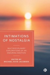 book Intimations of Nostalgia: Multidisciplinary Explorations of an Enduring Emotion