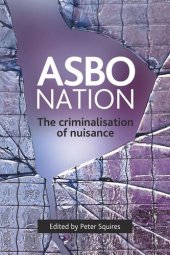 book ASBO nation: The criminalisation of nuisance