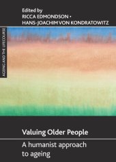 book Valuing older people: A humanist approach to ageing