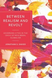 book Between Realism and Revolt: Governing Cities in the Crisis of Neoliberal Globalism