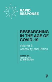 book Researching in the Age of COVID-19: Volume III: Creativity and Ethics