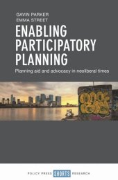 book Enabling Participatory Planning: Planning Aid and Advocacy in Neoliberal Times