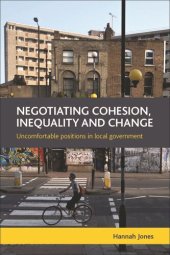 book Negotiating Cohesion, Inequality and Change: Uncomfortable Positions in Local Government