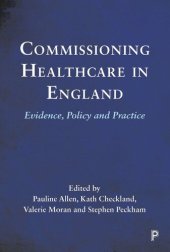 book Commissioning Healthcare in England: Evidence, Policy and Practice