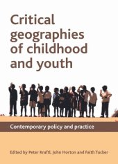 book Critical Geographies of Childhood and Youth: Contemporary Policy and Practice