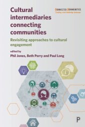 book Cultural Intermediaries Connecting Communities: Revisiting Approaches to Cultural Engagement