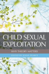 book Child Sexual Exploitation: Why Theory Matters