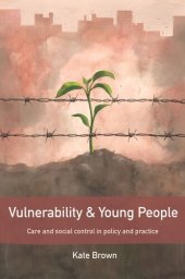 book Vulnerability and Young People: Care and Social Control in Policy and Practice