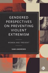 book Gendered Perspectives on Preventing Violent Extremism: Women and 'Prevent'