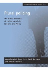 book Plural policing: The mixed economy of visible patrols in England and Wales