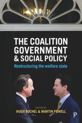 book The Coalition Government and Social Policy: Restructuring the Welfare State