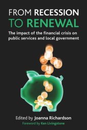 book From recession to renewal: The impact of the financial crisis on public services and local government