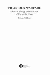 book Vicarious Warfare: American Strategy and the Illusion of War on the Cheap