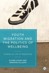 book Youth Migration and the Politics of Wellbeing: Stories of Life in Transition