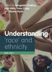 book Understanding 'Race' and Ethnicity: Theory, History, Policy, Practice