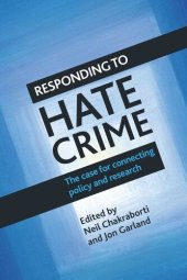 book Responding to Hate Crime: The Case for Connecting Policy and Research