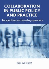 book Collaboration in Public Policy and Practice: Perspectives on Boundary Spanners