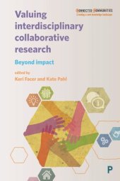 book Valuing Interdisciplinary Collaborative Research: Beyond Impact