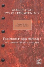 book Quel futur pour les métaux ?: Raréfaction des métaux : un nouveau défi pour la société