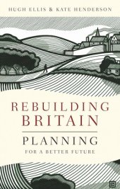 book Rebuilding Britain: Planning for a Better Future