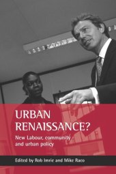 book Urban renaissance?: New Labour, community and urban policy