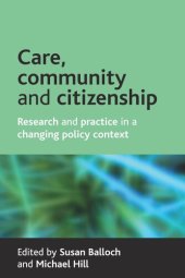 book Care, community and citizenship: Research and practice in a changing policy context