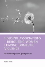 book Housing associations - rehousing women leaving domestic violence: New challenges and good practice