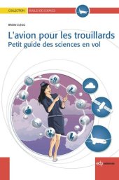 book L'avion pour les trouillards: Petit guide des sciences en vol