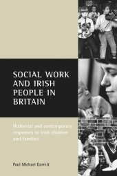 book Social work and Irish people in Britain: Historical and contemporary responses to Irish children and families