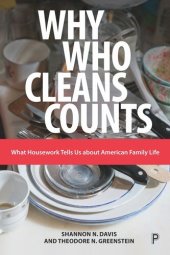 book Why Who Cleans Counts: What Housework Tells Us about American Family Life