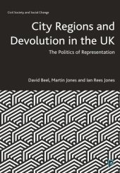 book City Regions and Devolution in the UK: The Politics of Representation