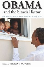 book Obama and the Biracial Factor: The Battle for a New American Majority