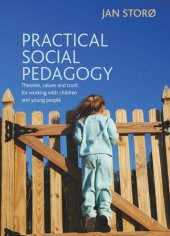 book Practical Social Pedagogy: Theories, Values and Tools for Working with Children and Young People