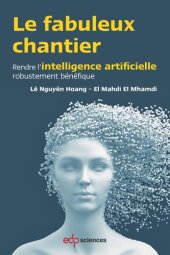 book Le fabuleux chantier: Rendre l’intelligence artificielle robustement bénéfique